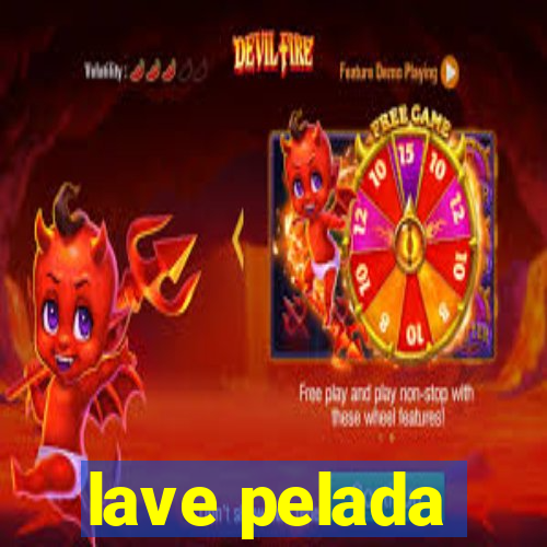 lave pelada